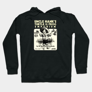 Uncle Hank's Turtle & Frog Emporium Hoodie